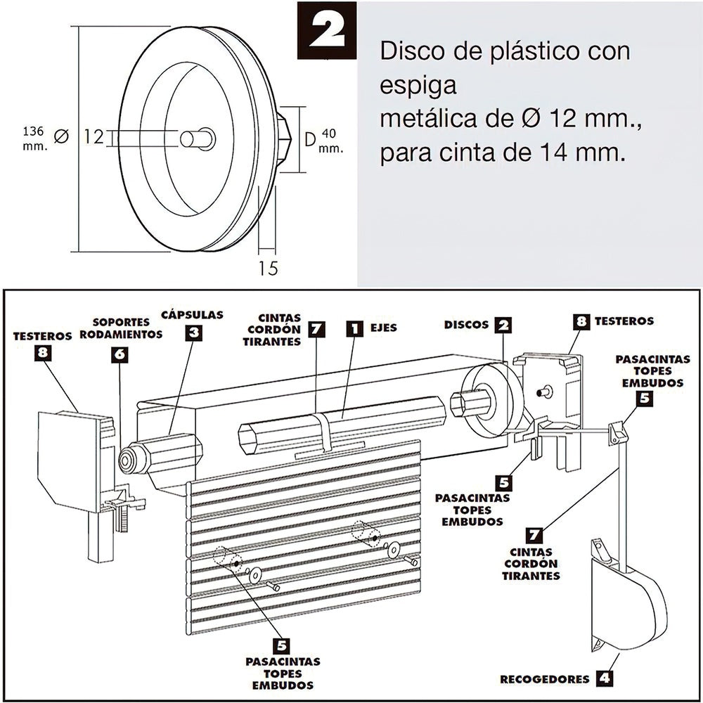 Disco persiana plástico. espiga metálica 136x40 mm cinta 14 mm