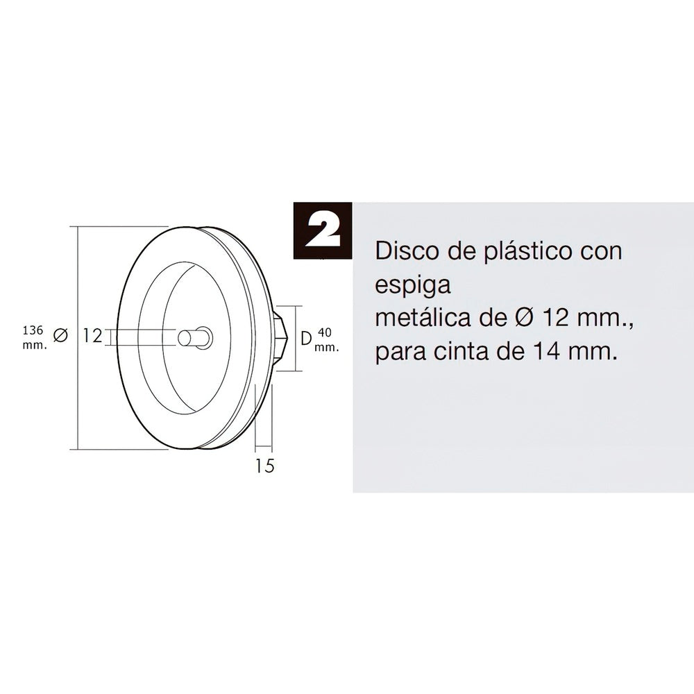 Disco persiana plástico. espiga metálica 136x40 mm cinta 14 mm